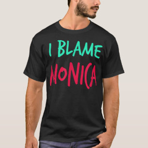 T-shirt Je blâme Monica Friends Prénom Buddy Surnom