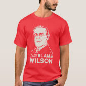 T-shirt Je blâme toujours Woodrow Wilson (Devant)