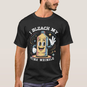 T-shirt Je Bleach My Stink Wrinkle Adulte Blagues Édition