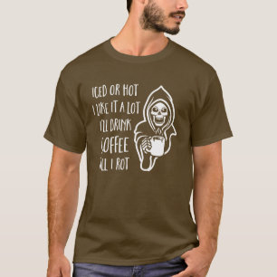 T-shirt Je boirai du café jusqu'à ce que je me décompos