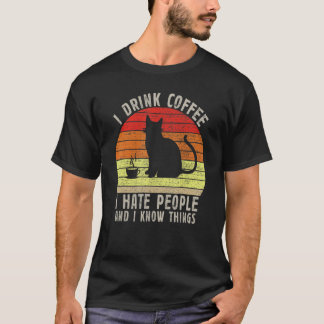 T-shirt Je Bois Du Café Je Déteste Les Gens Et Je Sais Que