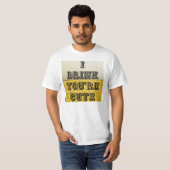 T-shirt Je bois t'es mignon (Devant entier)