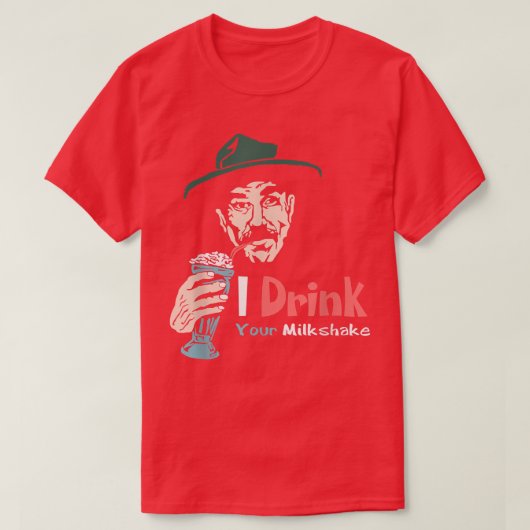 T-shirt Je bois ton Milkshake, je le bois ! (Design devant)
