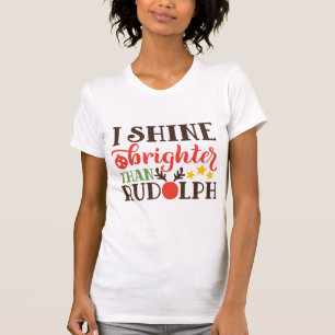 T-shirt Je brille plus brillamment que le Noël féminin de