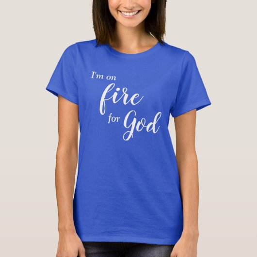 T-shirt Je brûle pour Dieu (Devant)