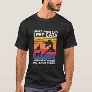 T-shirt Je caresse les chats Je danse interprétative, Dans