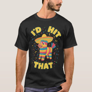 T-shirt Je Casserais Bien Cette Pinata Drôle Cinco De Mayo