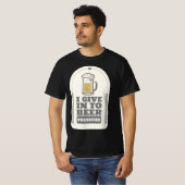 T-shirt Je Cède À La Pression De La Bière (Devant entier)
