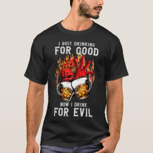 T-shirt Je Cesse De Boire Pour De Bon Je Bois Maintenant P
