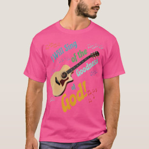 T-shirt Je Chanterai De La Bonté De Dieu - Guit Acoustique