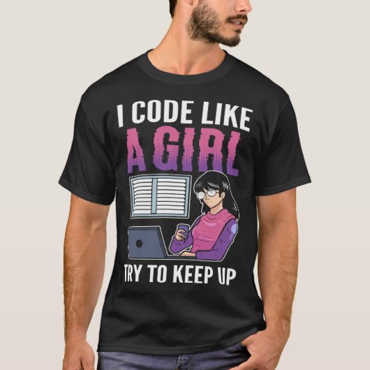 T-shirt Je code comme une fille essayer de garder l'ordina (Devant)