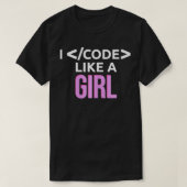 T-shirt Je Code Comme Une Fille Programmeur Coder Femme Dé (Design devant)