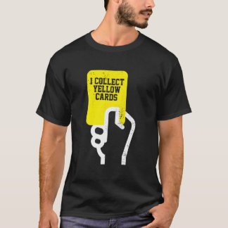 T-shirt Je Collecte Cartes Jaunes Jaune Joueur De Football