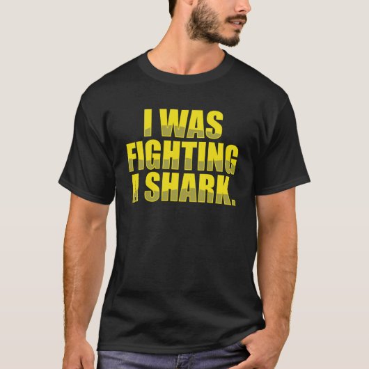 T-shirt Je Combattais Une Blessure De Requin. (Devant)