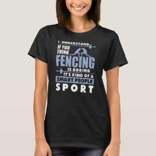 T-shirt Je Comprends Si Vous Pensez À L'Escrime