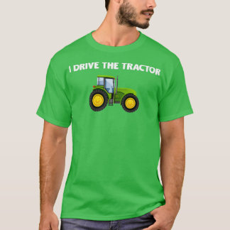 T-shirt Je Conduis Le Tracteur