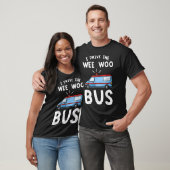 T-shirt Je Conduis Le Wee Woo Bus Emergency Médicale Techn (Unisexe)