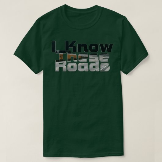 T-shirt Je Connais Ces Routes (Design devant)