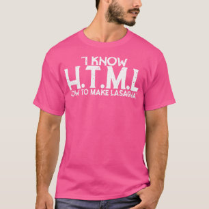 T-shirt Je Connais HTML Comment Faire Lasagne