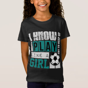 T-Shirt je connais le jeu d'I comme un football de fille