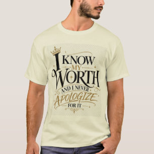 T-shirt Je connais ma valeur Couronne de confiance Citatio