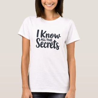 T-shirt Je connais tous les secrets – Greffier judiciaire