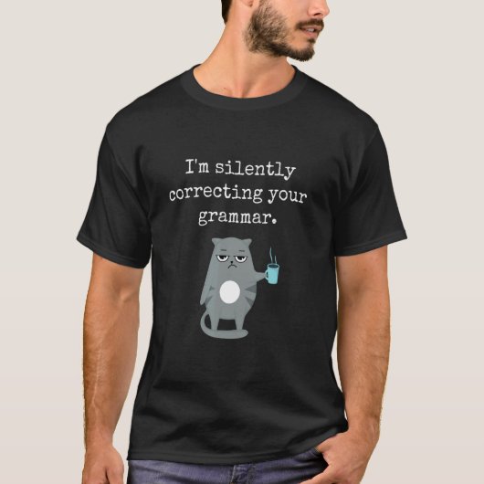 T-shirt Je corrige silencieusement ton thé sarcastique de  (Devant)