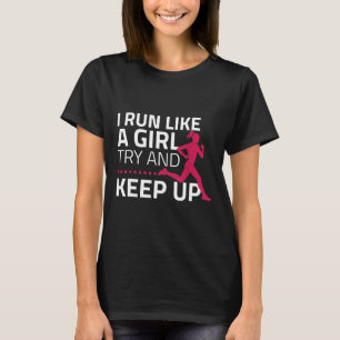 T-shirt Je cours comme une femme Essaie de rester debout p