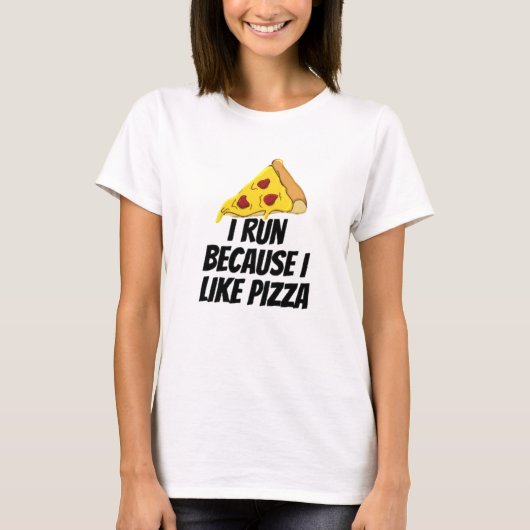 T-shirt je cours parce que j'aime la pizza (Devant)