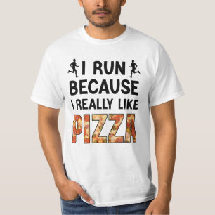 T-shirt Je Cours Parce Que J'Aime Vraiment Pizza, Drôle Co