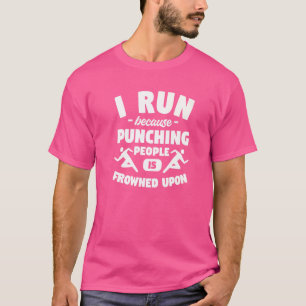 T-shirt Je Cours Parce Que Punir Les Gens Est Congelé Sur