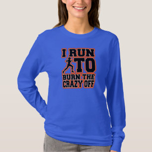 T-shirt Je cours pour brûler le fou outre de la chemise