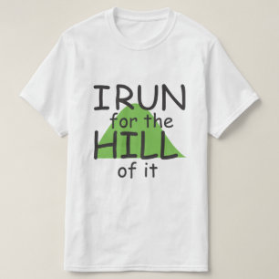 T-shirt Je cours pour la colline de celui-ci © - Funny Run