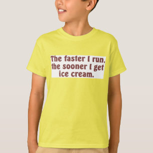 T-shirt Je cours pour la crème glacée
