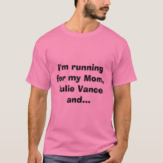 T-shirt Je cours pour ma maman, Julie Vance et…