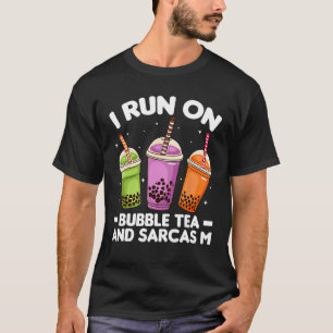 T-shirt Je cours sur Bubble Tea et Sarcasm Boba Costumes