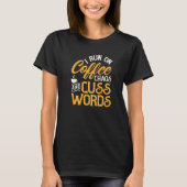 T-shirt Je Cours Sur Café Chaos Et Cuss Words Café (Devant)