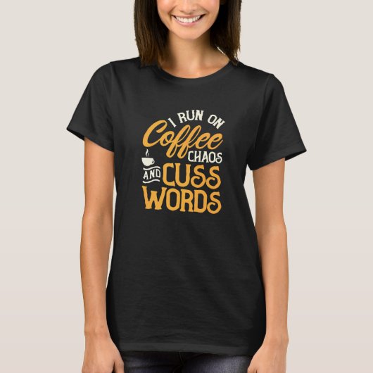 T-shirt Je Cours Sur Café Chaos Et Cuss Words Café (Devant)