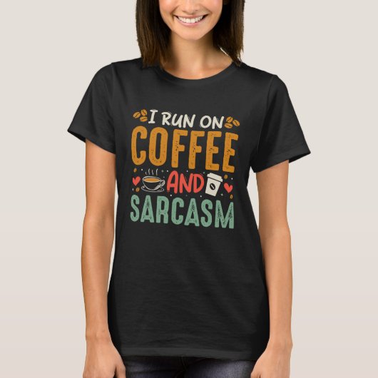 T-shirt Je Cours Sur Café Et Sarcasme Barista Café Caffei (Devant)