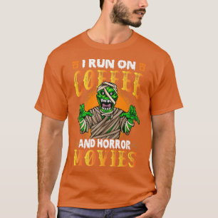 T-shirt Je cours sur des films de café et d'horreur Drôle