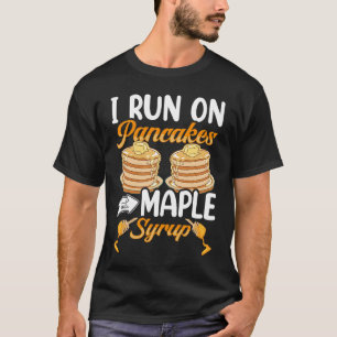 T-shirt Je Cours Sur Des Pancakes Et Du Sirop D'Érable À L