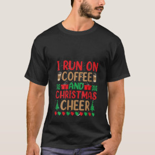 T-shirt Je Cours Sur Le Café Et Noël Soirée Drôle Christma