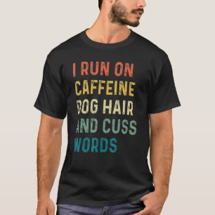 T-shirt Je Cours Sur Les Cheveux De Chien De Caféine Et Co