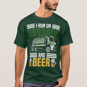 T-shirt Je Cours Sur Les Ordures Et La Bière Truck Dustcar