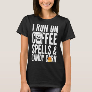 T-shirt Je Cours Sur Les Spiritueux De Café Et De Corn De