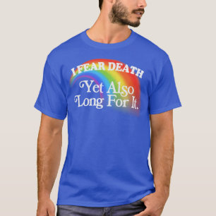 T-shirt Je Crains La Mort Mais Aussi Longtemps Pour Elle N