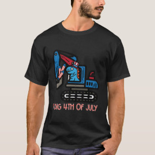 T-shirt Je creuse un excavateur Dino du 4 juillet pour tou