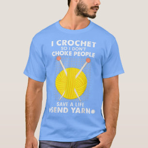 T-shirt Je Crochet Donc je ne choque pas les gens Sauver u