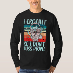 T-shirt Je Crochet Donc Je Ne Cusque Pas Les Gens Tricot A