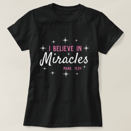 T-shirt Je crois aux miracles (Design devant)